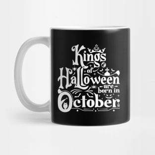 Kings-of-Halloween-are-born-in-October Mug